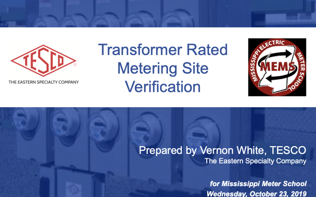 Mississippi Meter School_Transformer Rated Metering Site Verification_Vernon White_10.23.19
