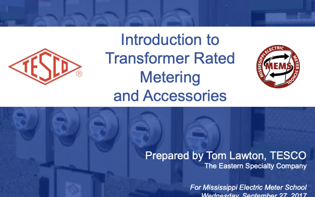 Introduction to Transformer Rated Metering_Mississippi Meter School 2017