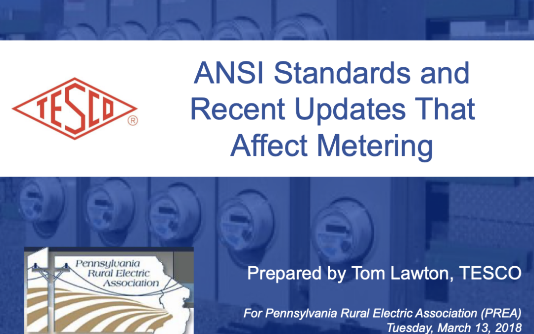 PREA 2018_ANSI Standards and Recent Updates That Affect Metering_Tom Lawton_03.13.18